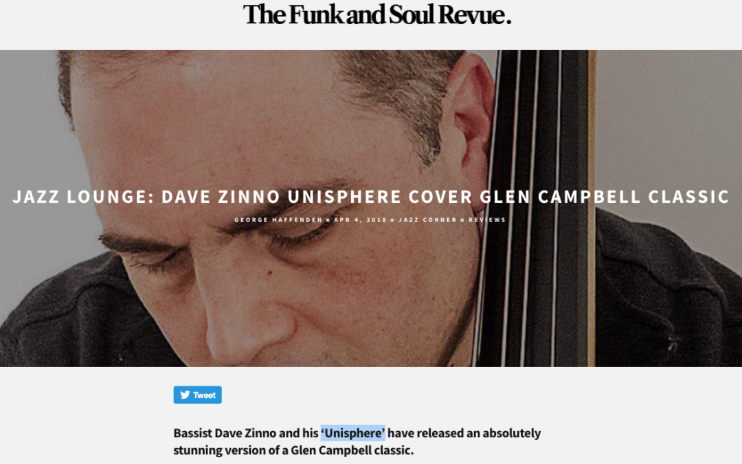 Dave Zinno’s ‘Unisphere’ Reviewed on The Funk and Soul Revue