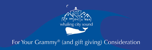 Whaling City Sound: For your Grammy® (and gift giving) Consideration