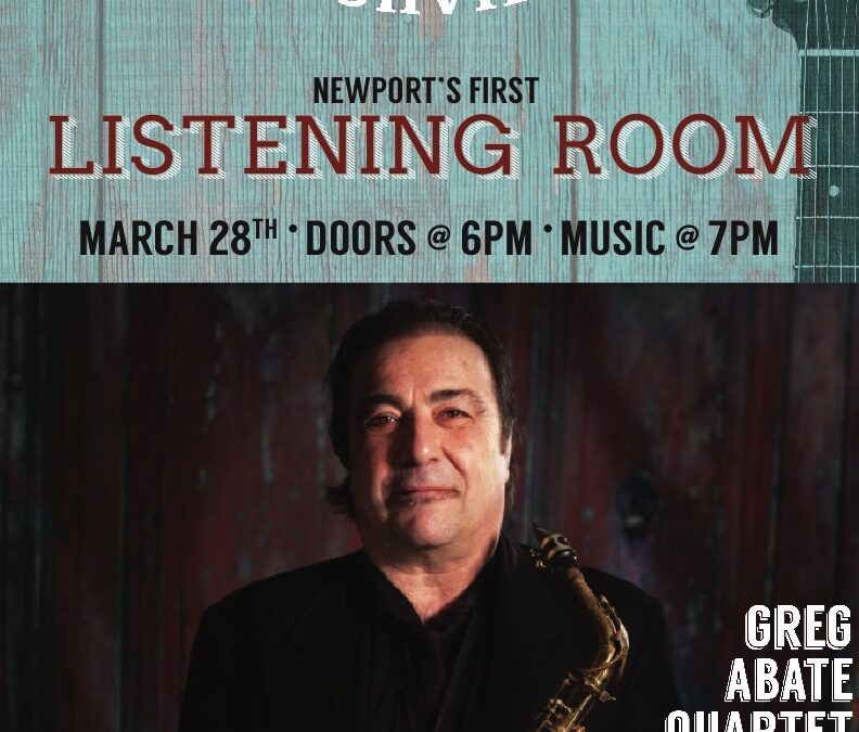 Greg Abate to perform at Newport’s First “Listening Room” on March 28