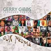 All About Jazz and Glide Magazine Album Review: Gerry Gibbs Thrasher People Our People