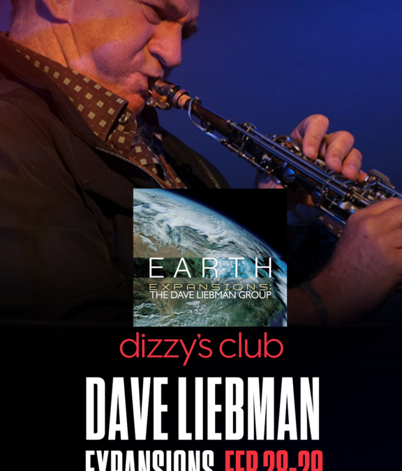2.28-29 Dave Liebman to perform at Dizzy’s Club