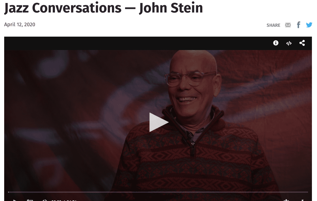 Check out John Stein’s appearance on WGBH’s Jazz Conversations with Eric Jackson