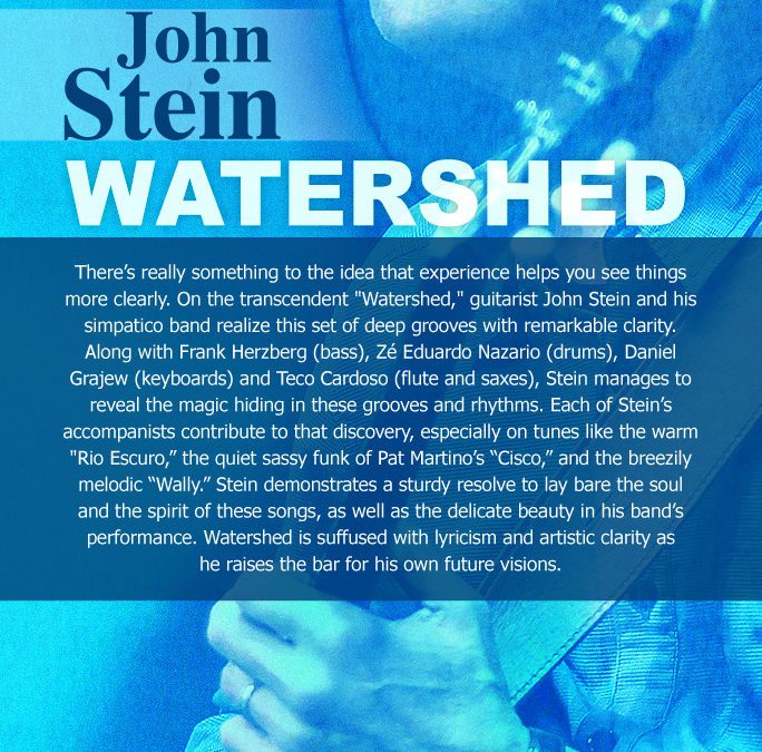 John Stein’s “Watershed” is #23 on 7/27/20 JazzWeek Charts