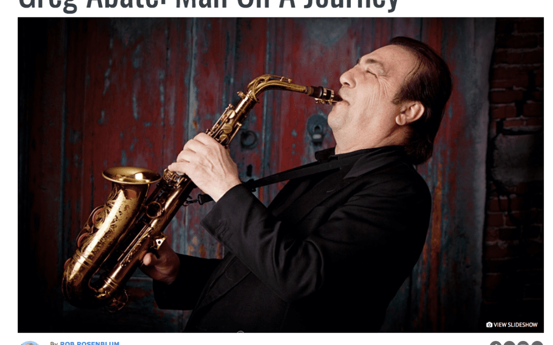 Greg Abate featured on All About Jazz, read about the “Man on a Journey”