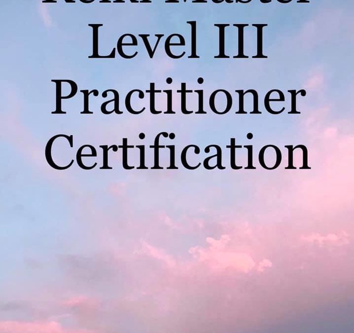 10/19: Reiki Master Practitioner Certification with A Peace Filled Soul