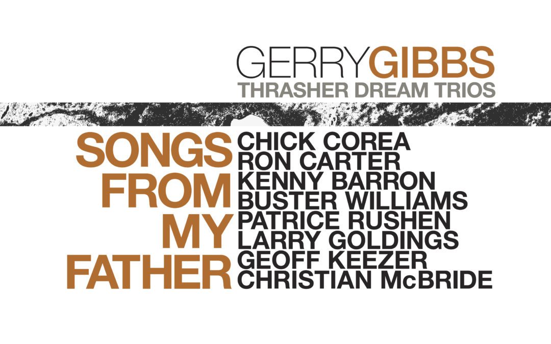 #3 Gerry Gibbs “Songs From My Father” John Stein’s “Serendipity” #17; Greg Abate’s “Magic Dance” #39 on 9/6 JazzWeek Chart!