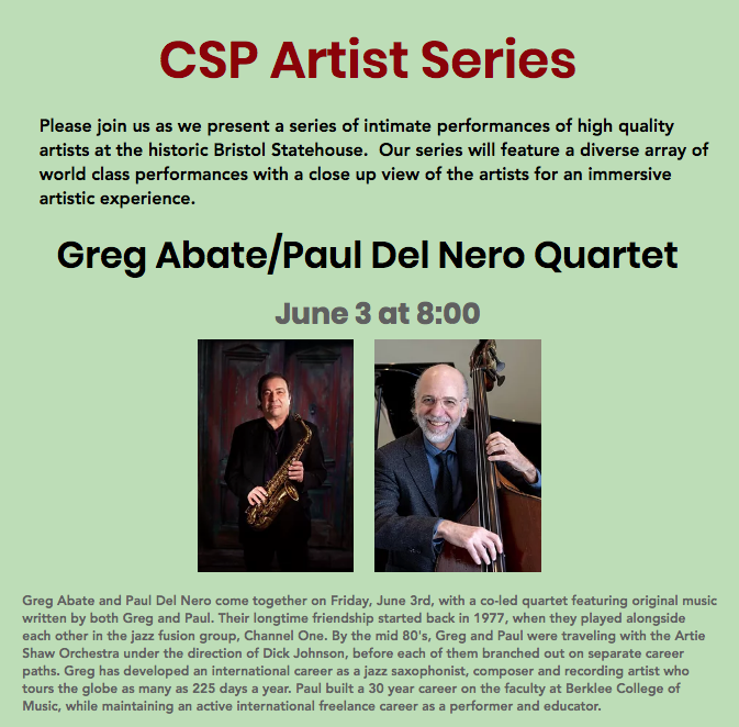 Greg Abate and Paul Del Nero Quartet performing at the historic Bristol Statehouse on June 3 @8:00