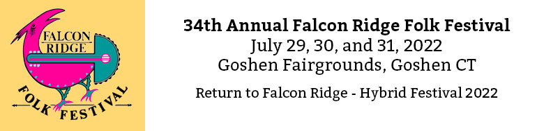 July 29-31st Falcon Ridge Folk Festival in Goshen CT