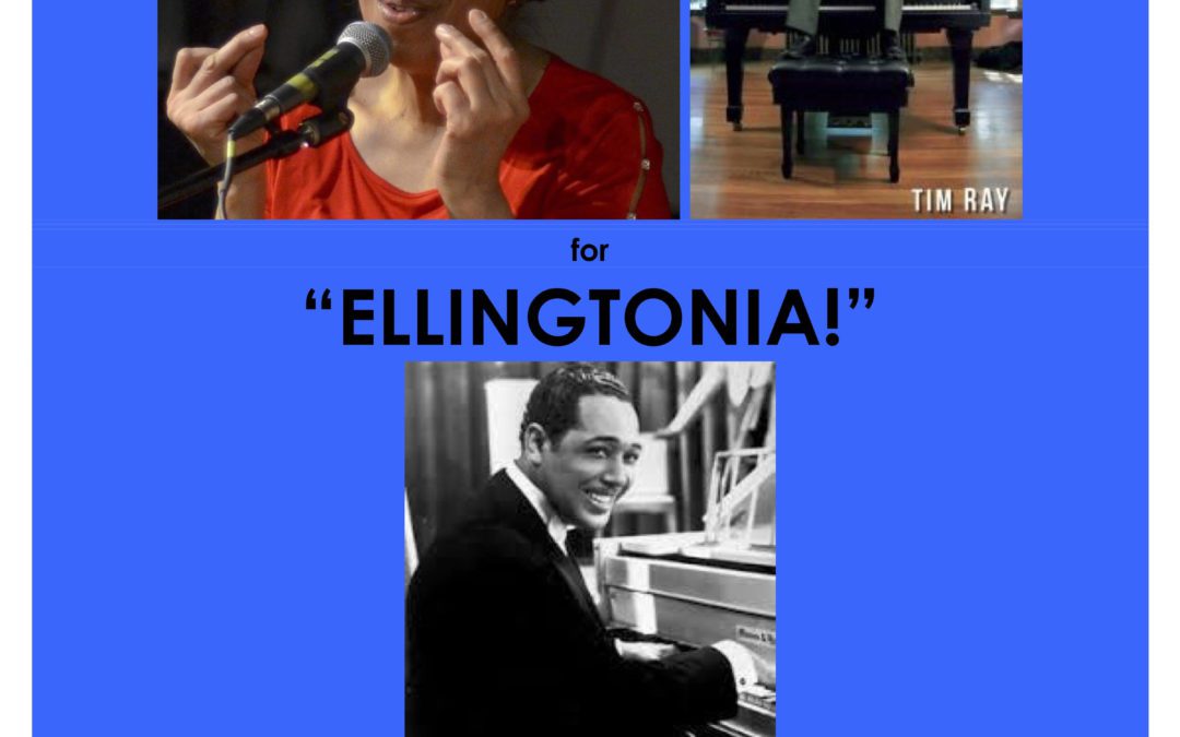 11/27: Tim Ray and Tish Adams present “Ellingtonia” live at The Music Mansion