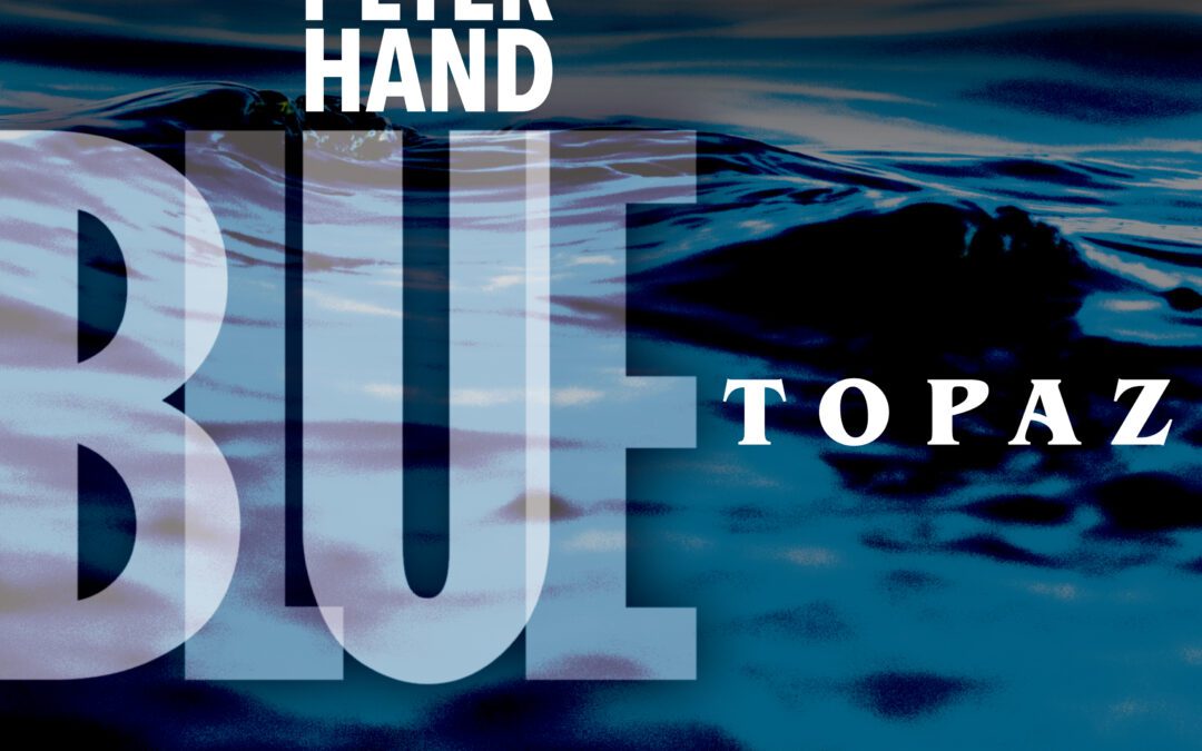 Peter Hand’s “Blue Topaz” #9 and Increased Airplay (+41) on 2/19 JazzWeek Chart