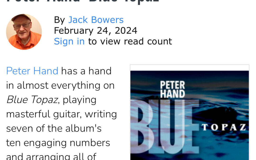 AllAboutJazz | Peter Hand’s “Blue Topaz” Album Review 2/24