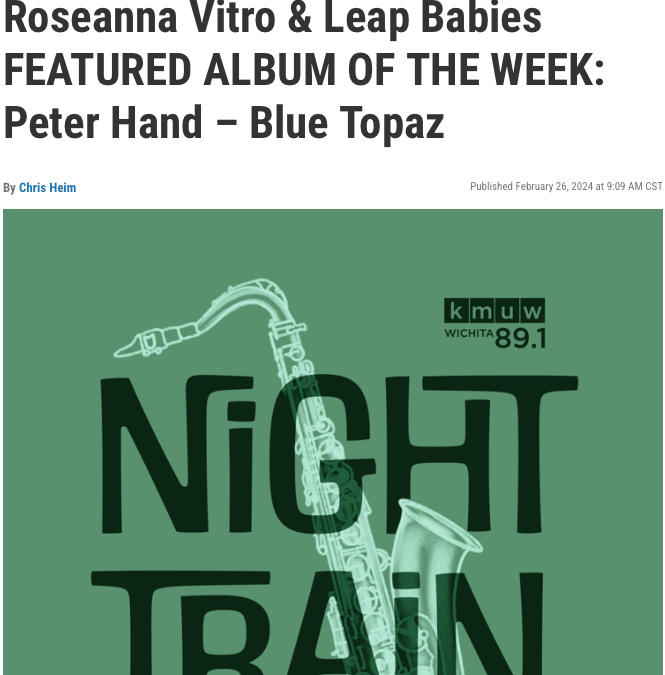 Album of the Week: Peter Hand’s album “Blue Topaz” featured on KMUW 89.1 Night Train