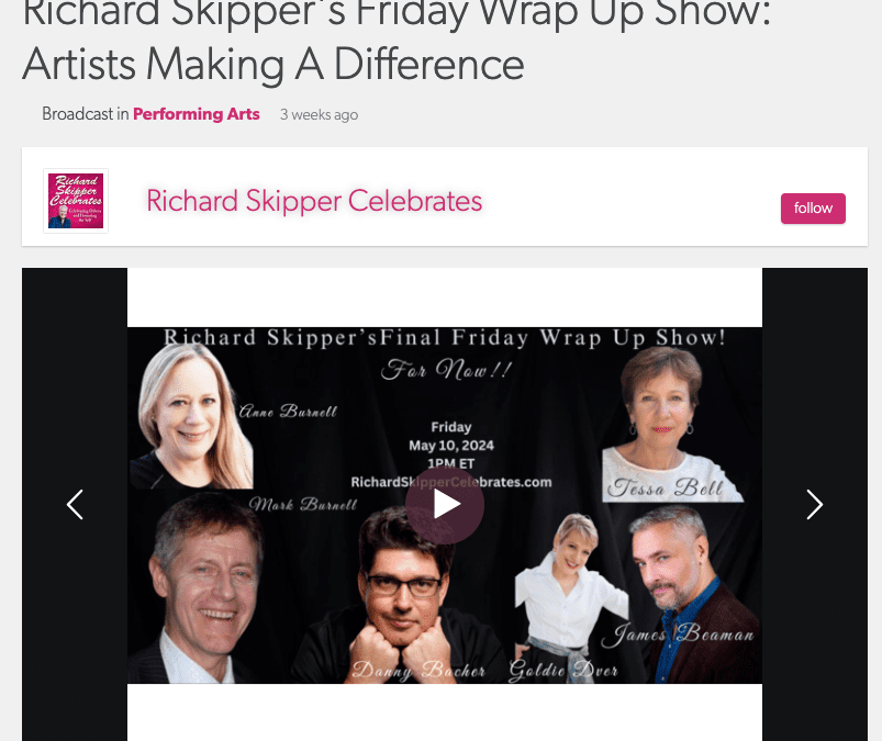 #ICYMI: Danny Bacher featured on Richard Skipper’s Friday Wrap Up Show: Artists Making A Difference