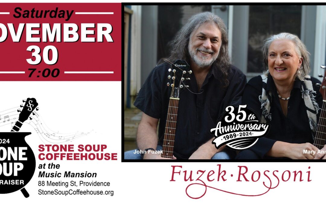 Saturday November 30th at 7pm – Fuzek-Rossoni 35th Anniversary Concert at Stone Soup