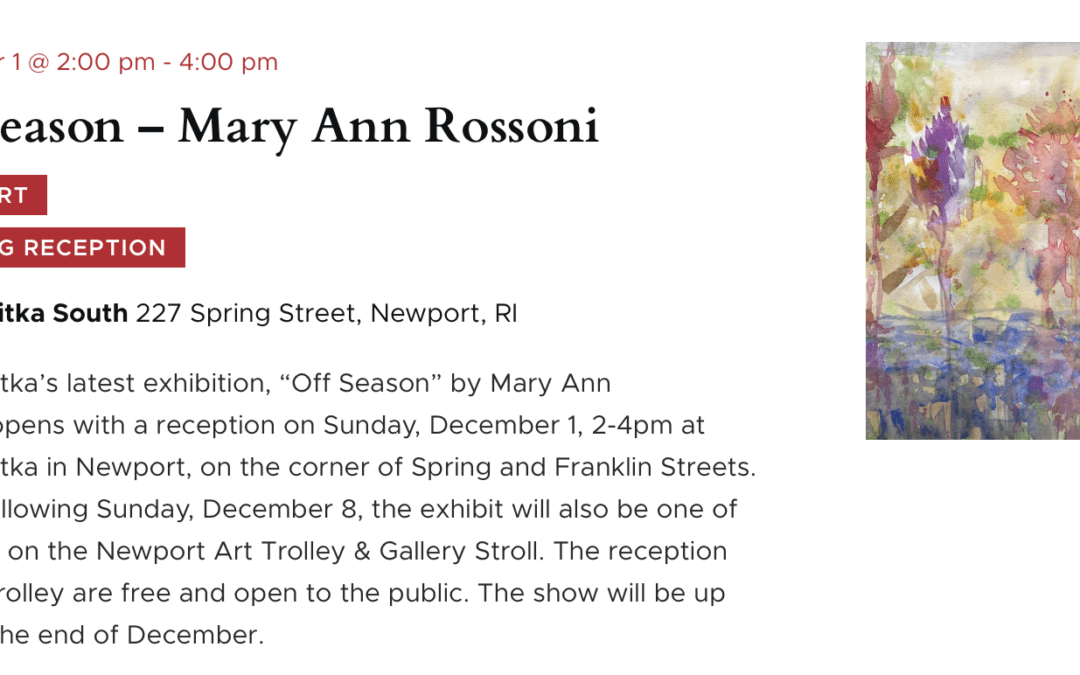 12/1 2-4p: Mary Ann Rossoni Art Opening Reception @Gallery Sitka, Newport