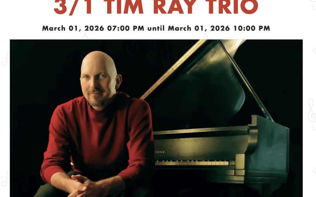 3/1: The Tim Ray Trio Live at The Mad Monkfish 🎶