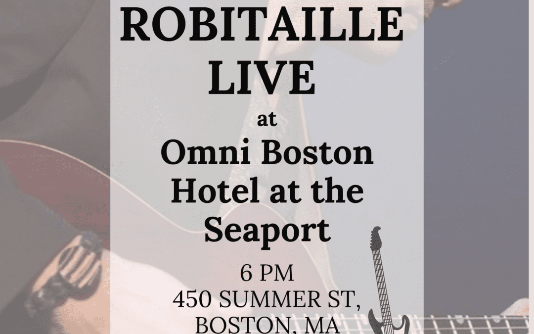 🎸3/4: Jim Robitaille Live at the Omni Boston Hotel at the Seaport